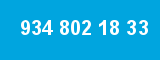 934 802 18 33